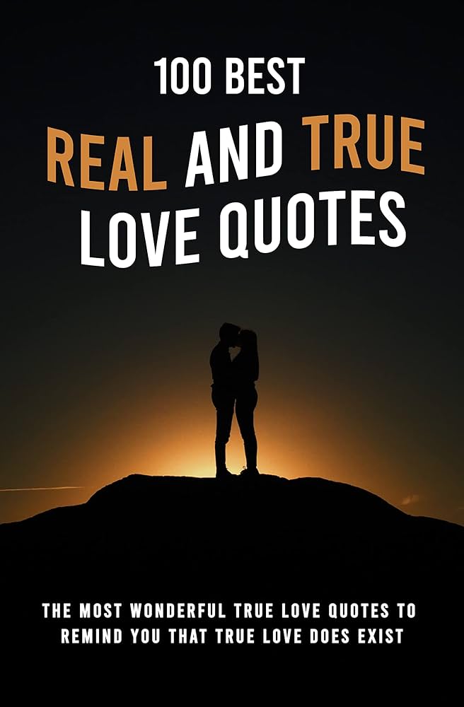 Amazon.co.jp: 100 Best Real And True Love Quotes: The Most